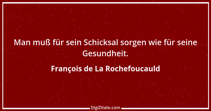 Zitat von François de La Rochefoucauld 505