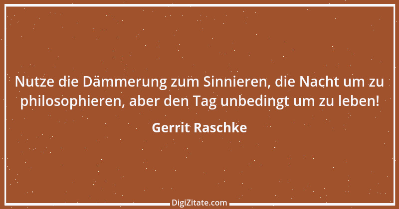 Zitat von Gerrit Raschke 1