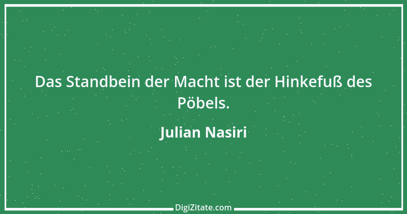 Zitat von Julian Nasiri 46