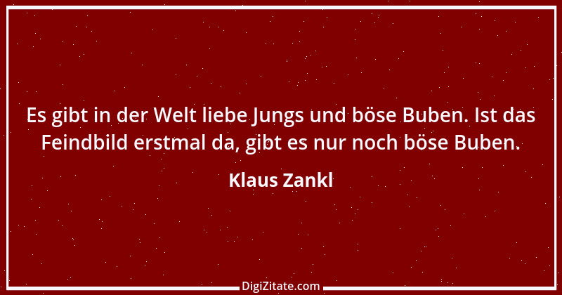 Zitat von Klaus Zankl 3