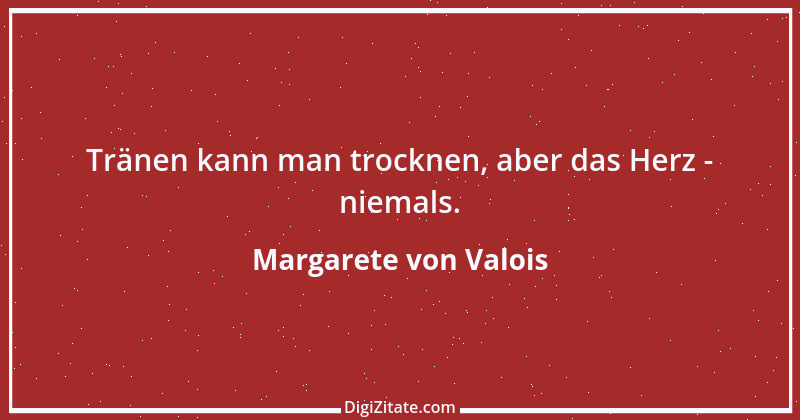 Zitat von Margarete von Valois 2