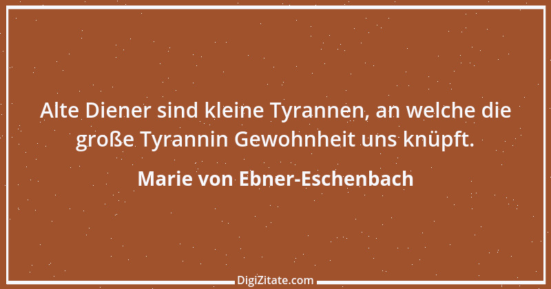 Zitat von Marie von Ebner-Eschenbach 560