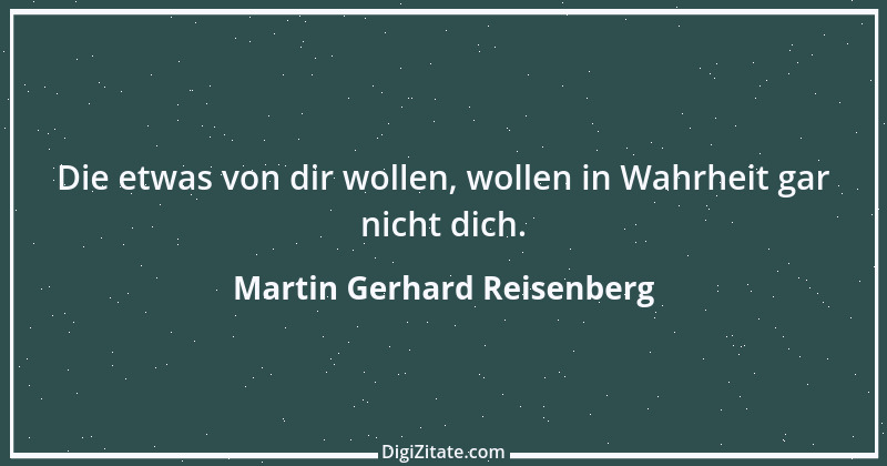 Zitat von Martin Gerhard Reisenberg 2907