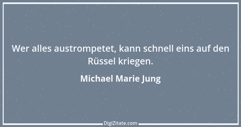 Zitat von Michael Marie Jung 159