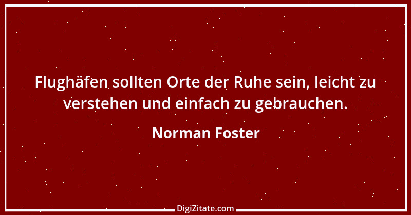 Zitat von Norman Foster 1