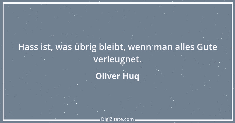 Zitat von Oliver Huq 5