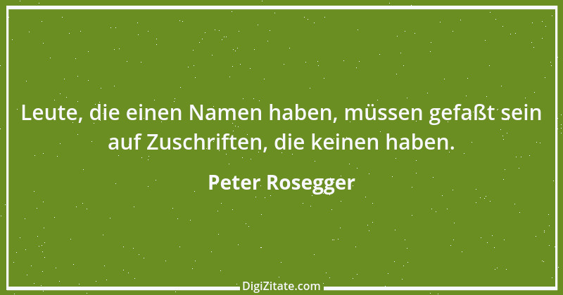 Zitat von Peter Rosegger 145