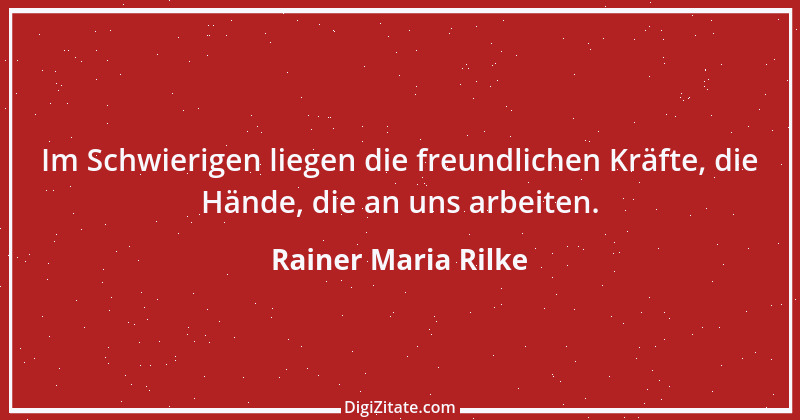 Zitat von Rainer Maria Rilke 137