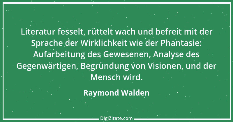 Zitat von Raymond Walden 65