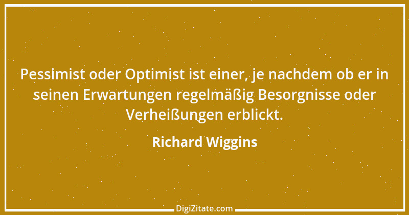 Zitat von Richard Wiggins 4