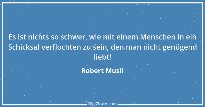 Zitat von Robert Musil 66