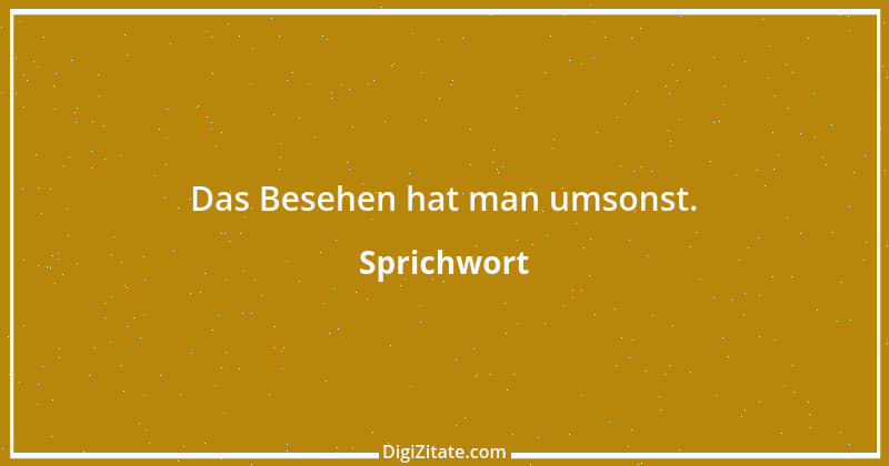 Zitat von Sprichwort 6584