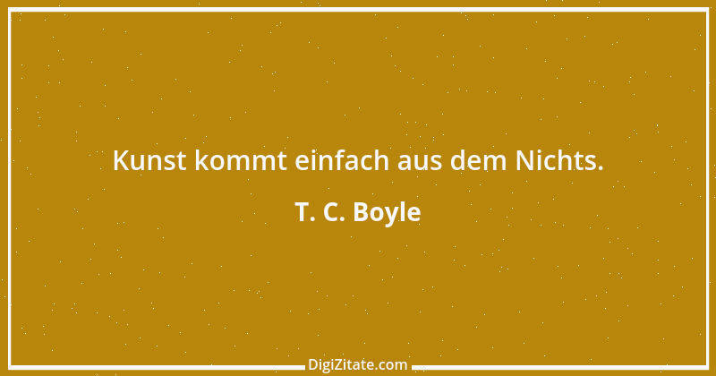 Zitat von T. C. Boyle 3