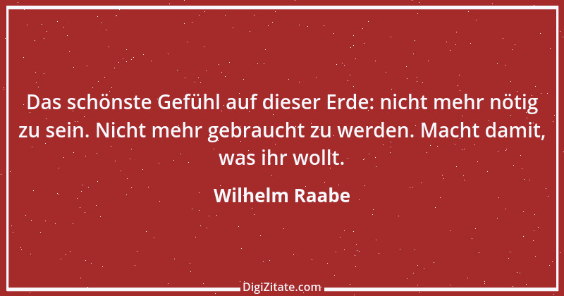 Zitat von Wilhelm Raabe 71