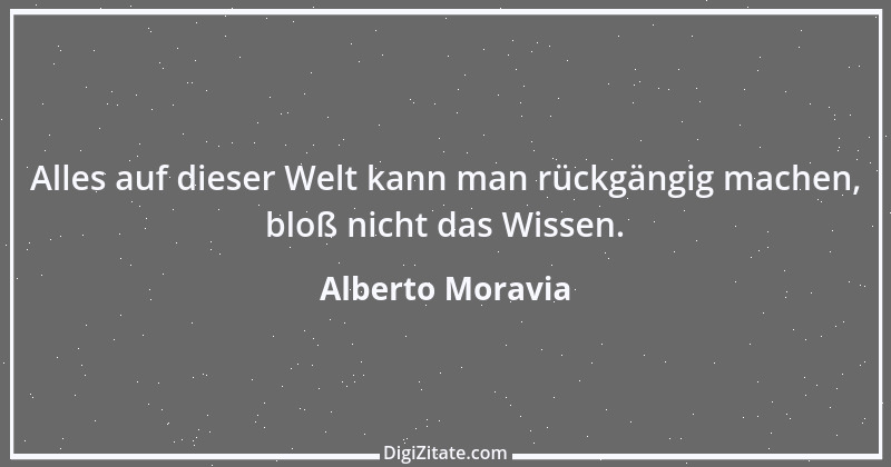 Zitat von Alberto Moravia 22