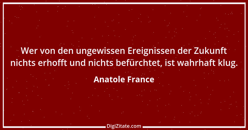 Zitat von Anatole France 108