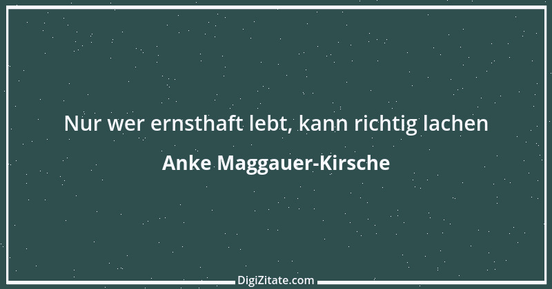 Zitat von Anke Maggauer-Kirsche 890