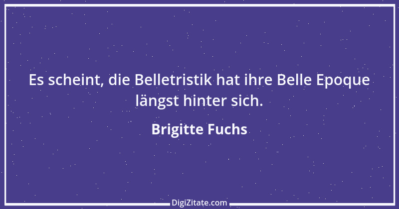 Zitat von Brigitte Fuchs 283