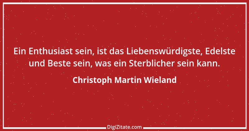 Zitat von Christoph Martin Wieland 16