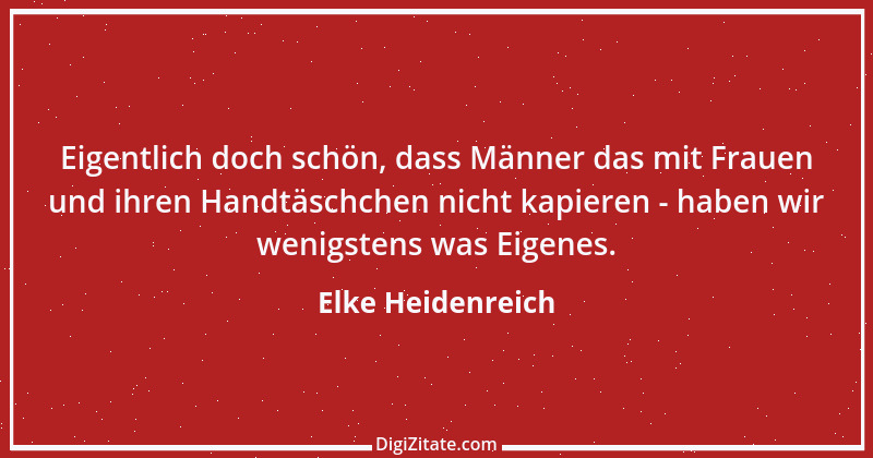 Zitat von Elke Heidenreich 2