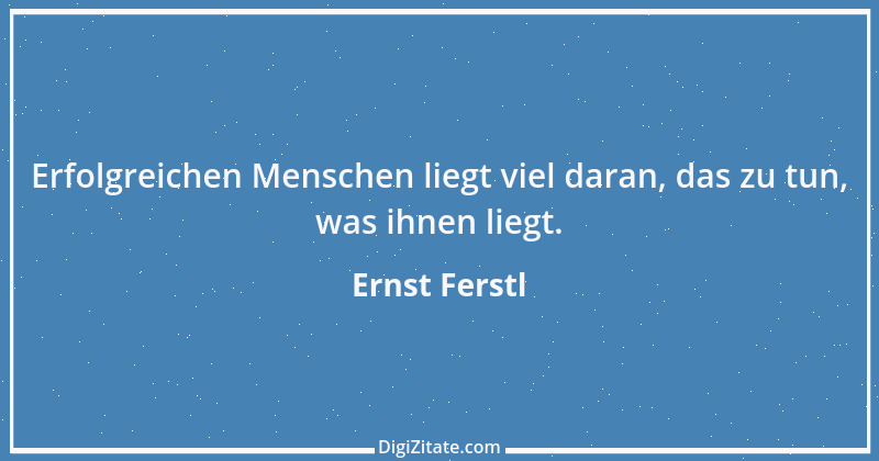 Zitat von Ernst Ferstl 34