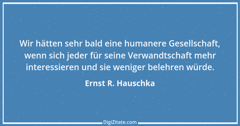 Zitat von Ernst R. Hauschka 249