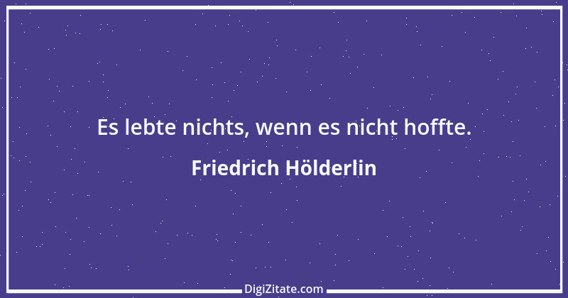 Zitat von Friedrich Hölderlin 103