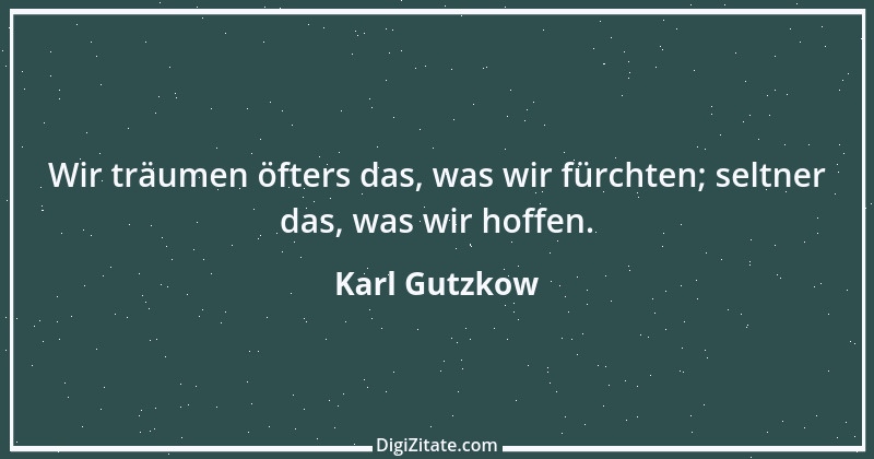 Zitat von Karl Gutzkow 174