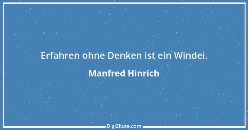 Zitat von Manfred Hinrich 2767