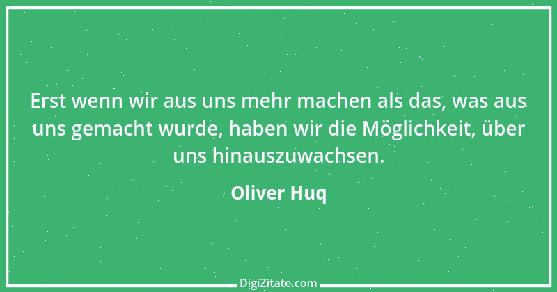 Zitat von Oliver Huq 6