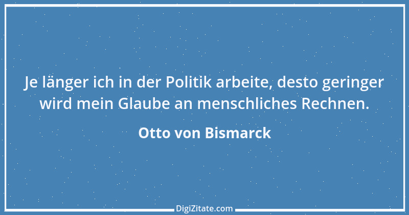 Zitat von Otto von Bismarck 291