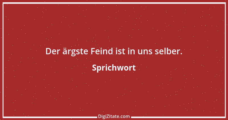 Zitat von Sprichwort 3585