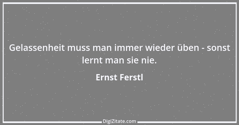 Zitat von Ernst Ferstl 35