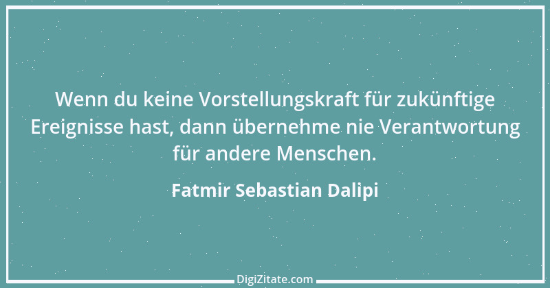 Zitat von Fatmir Sebastian Dalipi 4