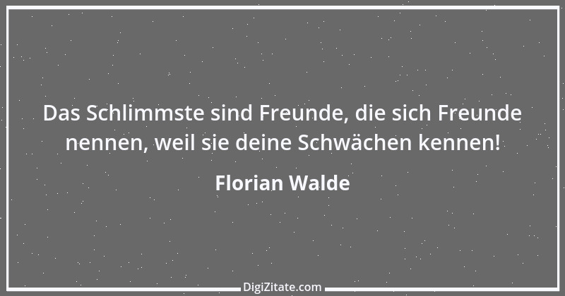 Zitat von Florian Walde 3