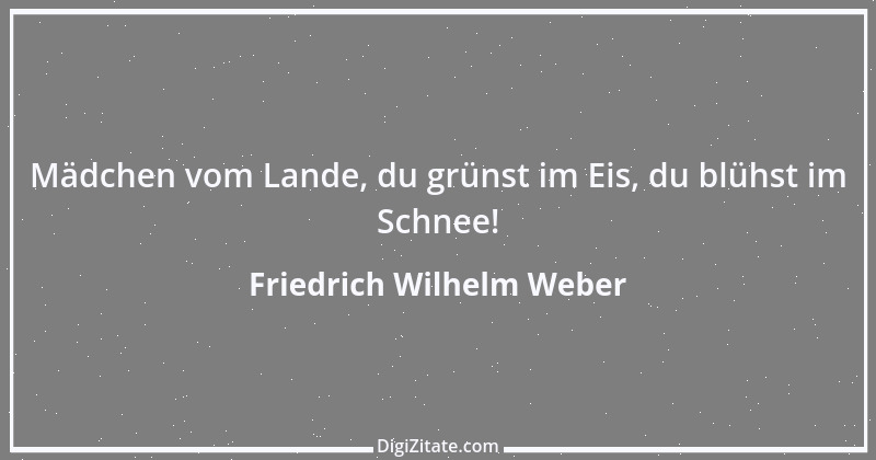 Zitat von Friedrich Wilhelm Weber 29