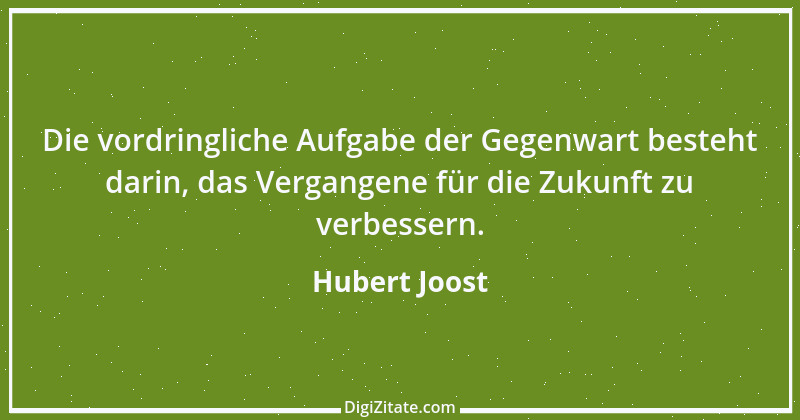 Zitat von Hubert Joost 148