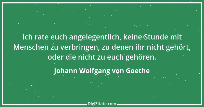 Zitat von Johann Wolfgang von Goethe 594