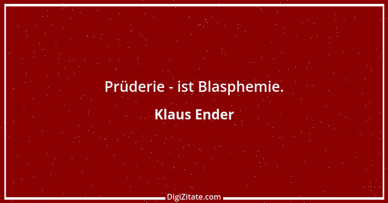 Zitat von Klaus Ender 267