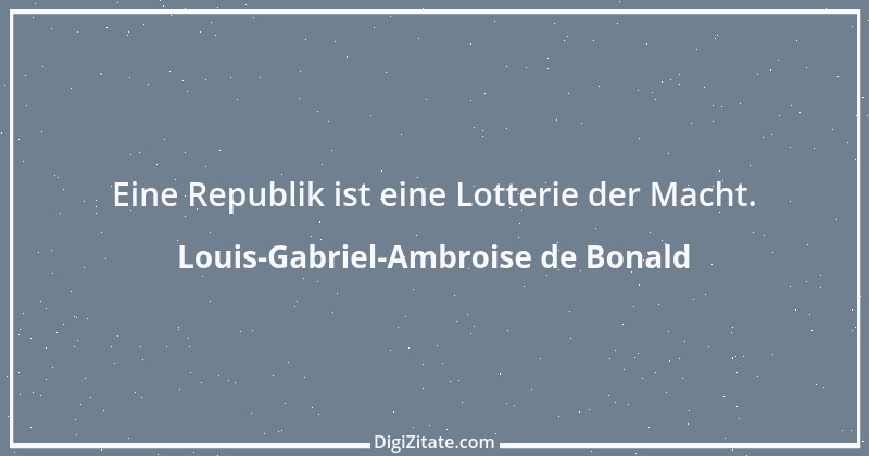 Zitat von Louis-Gabriel-Ambroise de Bonald 3