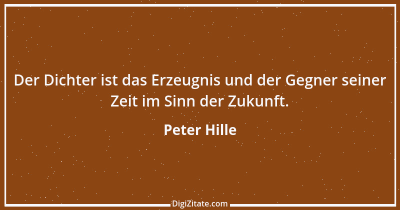 Zitat von Peter Hille 107