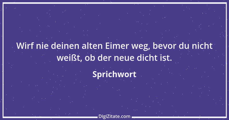 Zitat von Sprichwort 11586