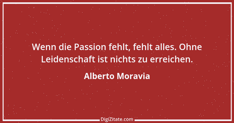 Zitat von Alberto Moravia 24