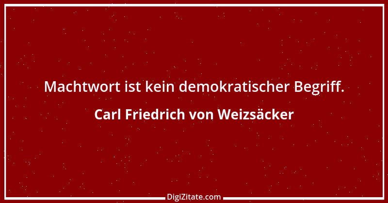 Zitat von Carl Friedrich von Weizsäcker 4