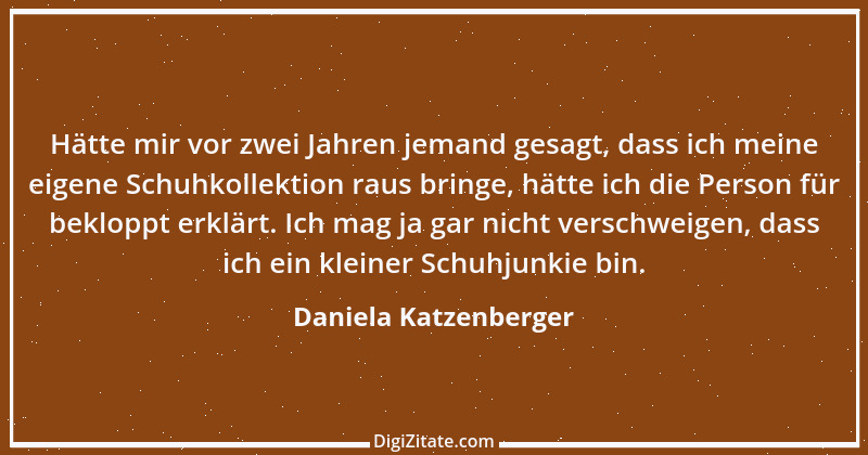 Zitat von Daniela Katzenberger 4