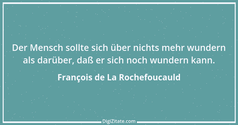 Zitat von François de La Rochefoucauld 508