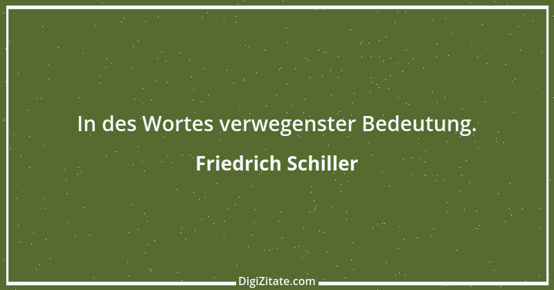 Zitat von Friedrich Schiller 1112