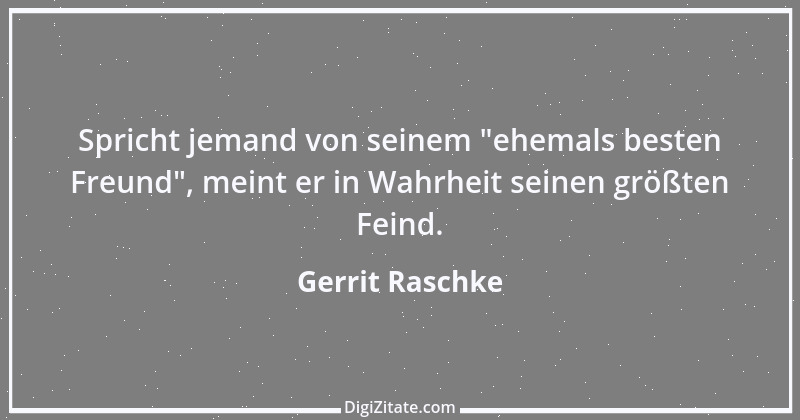 Zitat von Gerrit Raschke 4