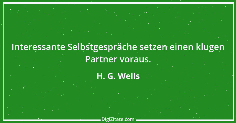 Zitat von H. G. Wells 7