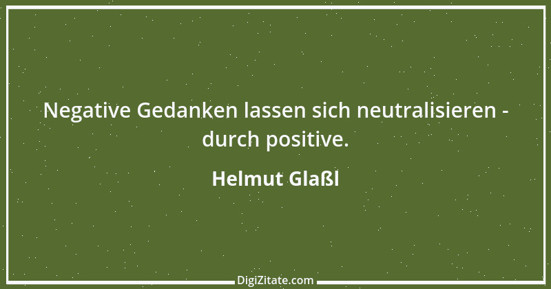 Zitat von Helmut Glaßl 547